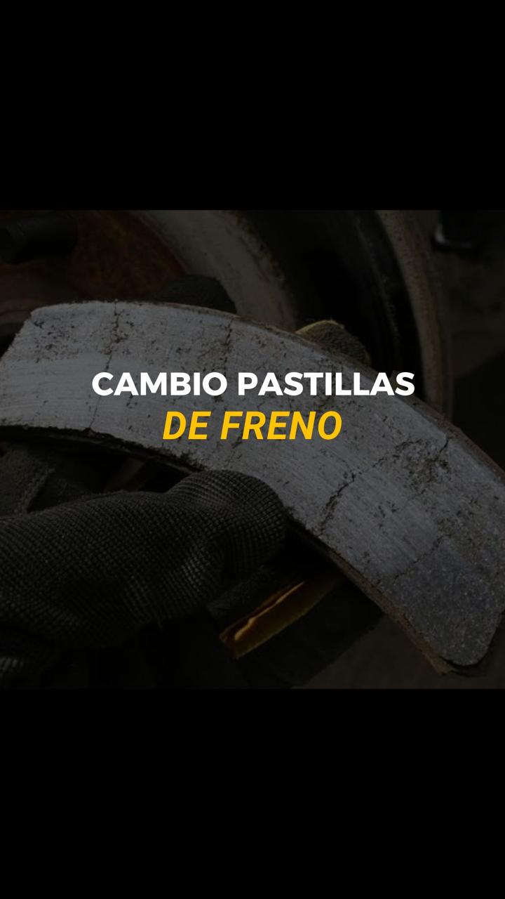 CAMBIO DE PASTILLAS DE FRENO